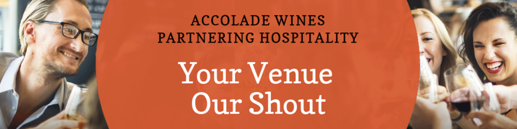 Accolade Wines Launches Your Venue, Our Shout On-Premise Wine Support Packages